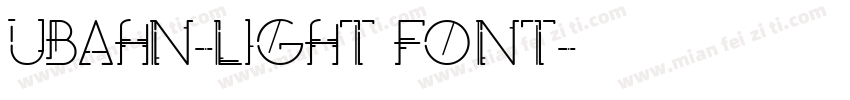 UBAHN-LIGHT FONT字体转换